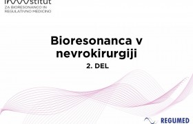 Bioresonanca v nevrokirurgiji, 2. del